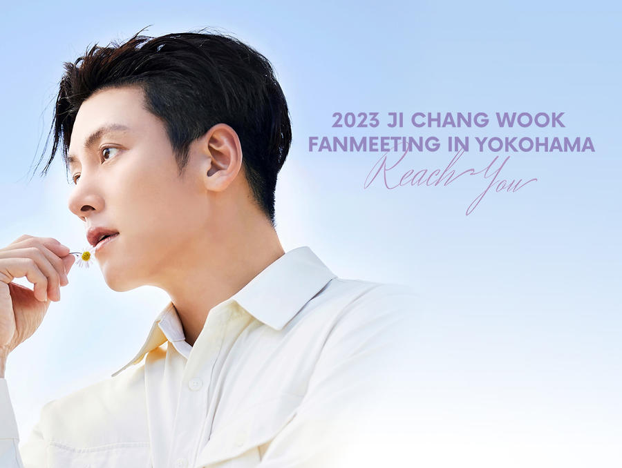 2023 チ・チャンウク Fan Meeting <Reach you> in YOKOHAMA